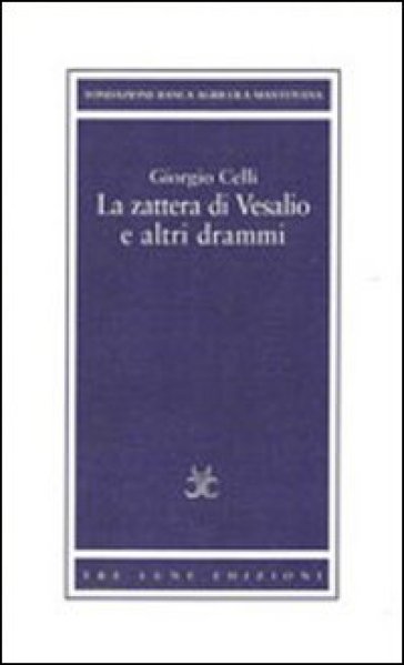 La zattera di Vesalio e altri drammi - Giorgio Celli