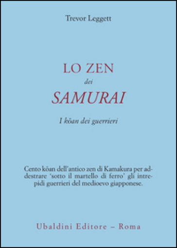 Lo zen dei samurai. I koan dei guerrieri - Trevor Leggett