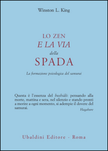 Lo zen e la via della spada. La formazione psicologica del samurai - Winston L. King