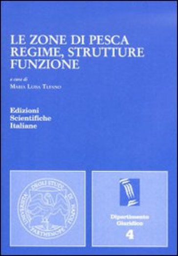 Le zone di pesca: regime, strutture, funzione