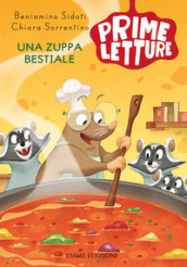 Una zuppa bestiale. Ediz. a colori