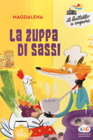 La zuppa di sassi. Ediz. a colori - Magdalena