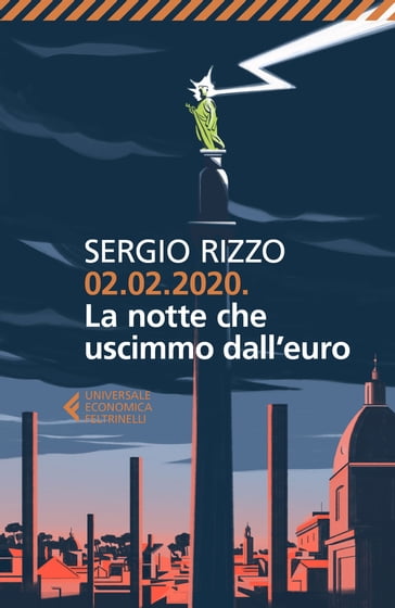 02.02.2020. La notte che uscimmo dall'euro - Sergio Rizzo