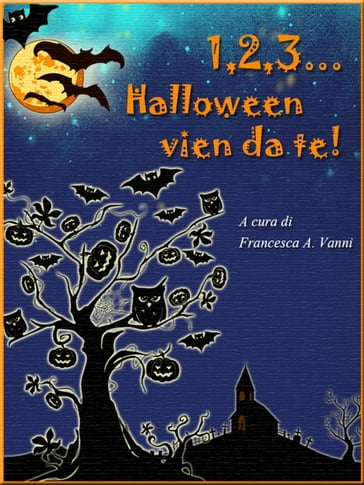 1 2 3 Halloween vien da te - Francesca A. Vanni