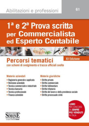 1ª e 2ª prova scritta per commercialista ed esperto contabile. Percorsi tematici con schemi di svolgimento e tracce ufficiali svolte