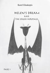 1. Helen s dream and the Greek heritage. Part I