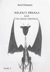1. Helen s dream and the Greek heritage. Part II