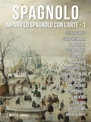 1 - Spagnolo - Impara lo Spagnolo con l'Arte - Mobile Library