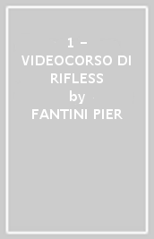 1 - VIDEOCORSO DI RIFLESS