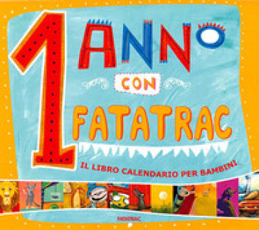 1 anno con Fatatrac. Il libro calendario per bambini (2012). Con stickers