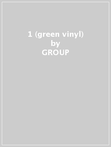 1 (green vinyl) - GROUP