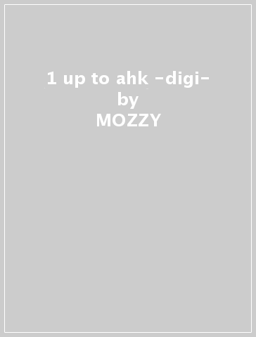 1 up to ahk -digi- - MOZZY