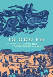 10 000 km - Une course sacrée à travers les terres volées des Indiens d Amérique