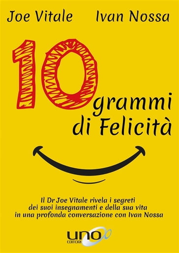 10 Grammi di Felicità - Ivan Nossa - Joe Vitale