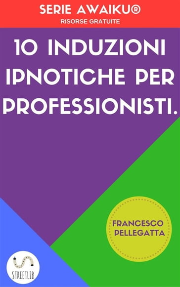 10 Induzioni ipnotiche per professionisti - Francesco Pellegatta