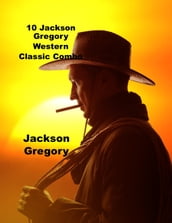 10 Jackson Gregory Western Novels