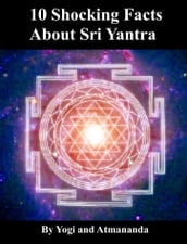 10 Shocking Facts About Sri Yantra