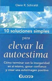 10 Soluciones Simples para elevar la autoestima