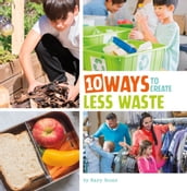 10 Ways to Create Less Waste