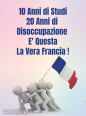 10 anni di studi, 20 anni di disoccupazione: E  questa la vera Francia.