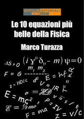 Le 10 equazioni più belle della Fisica