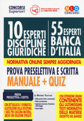 10 esperti nelle discipline giuridiche (55 esperti Banca d Italia). Prova preselettiva e scritta. Manuale e Quiz. Con espansione online