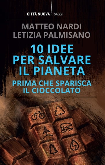 10 idee per salvare il pianeta - Letizia Palmisano - Matteo Nardi