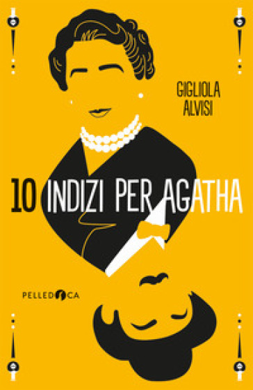 10 indizi per Agatha - Gigliola Alvisi
