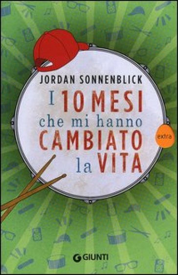 I 10 mesi che mi hanno cambiato la vita - Jordan Sonnenblick