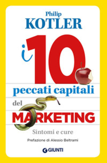 I 10 peccati capitali del marketing. Sintomi e cure - Philip Kotler | Manisteemra.org