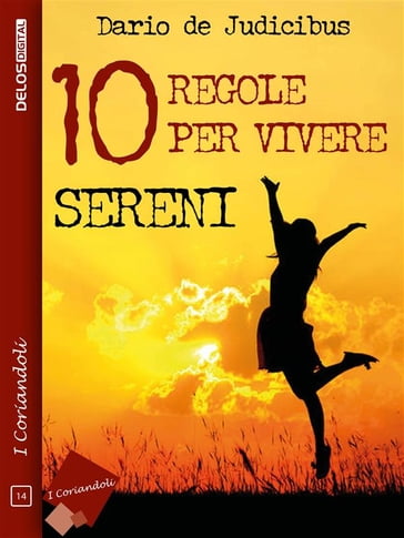 10 regole per vivere sereni - Dario De Judicibus