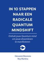 In 10 stappen naar een Radicale Quantum Mindshift
