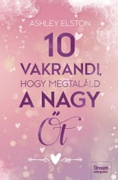 10 vakrandi, hogy megtaláld a nagy t