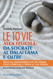 Le 10 vie alla felicità: da Socrate al Dalai Lama e oltre