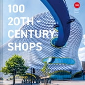 100 20th-Century Shops