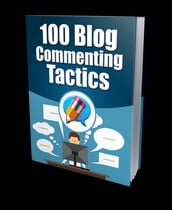 100 Blog Commenting Tactics