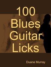 100 Blues Guitar Licks