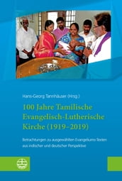 100 Jahre Tamilische Evangelisch-Lutherische Kirche (19192019)