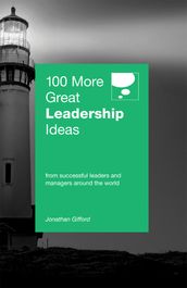 100 More Great Leadership Ideas
