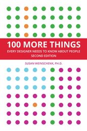 100 More Things Every Designer Needs To Know About People