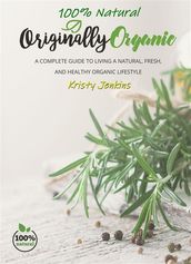 100% Natural Originally Organic