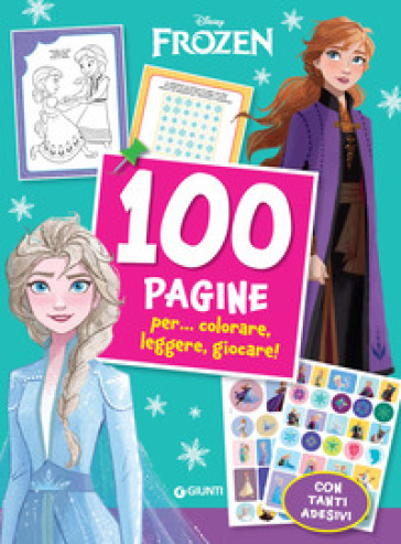 100 Pagine per... colorare, leggere, giocare!. Frozen. Ediz. a colori - Walt Disney