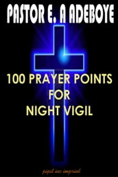 100 Prayer Points For Night Vigil