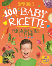 100 baby ricette. L