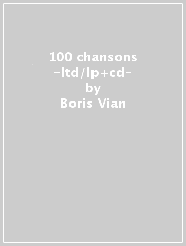 100 chansons -ltd/lp+cd- - Boris Vian