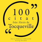 100 citat fran Alexis de Tocqueville