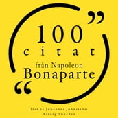 100 citat fran Napoleon Bonaparte