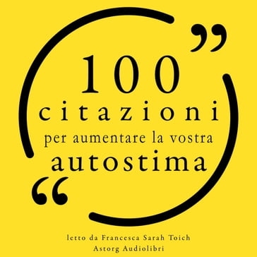 100 citazioni per costruire la fiducia in se stessi per - Francesca Sarah Toich - Martin Luther King - Friedriech Nietschze - Gandhi