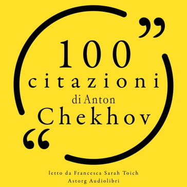 100 citazioni di Anton Cechov - Anton Chekov