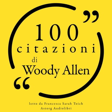 100 citazioni di Woody Allen - Woody Allen